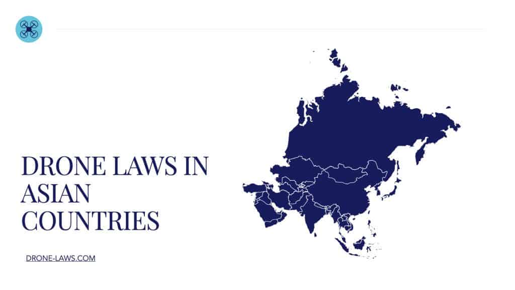 Drone Laws in Asian Countries