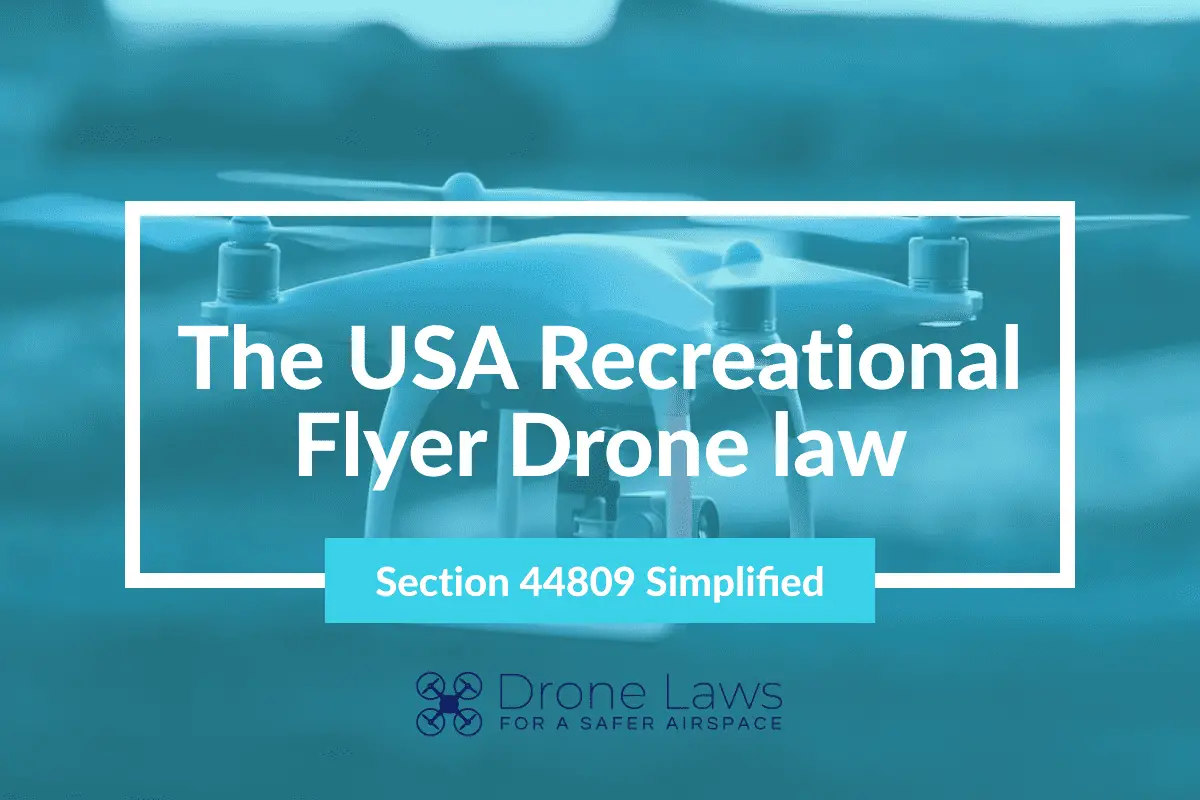 The USA Recreational Flyer Drone Law - Section 44809 Simplified
