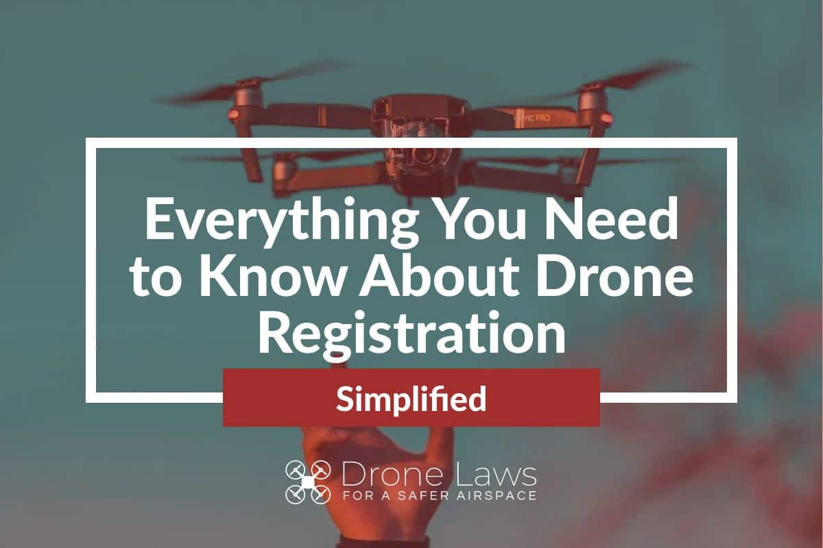 Everything You Need to Know About Drone Registration